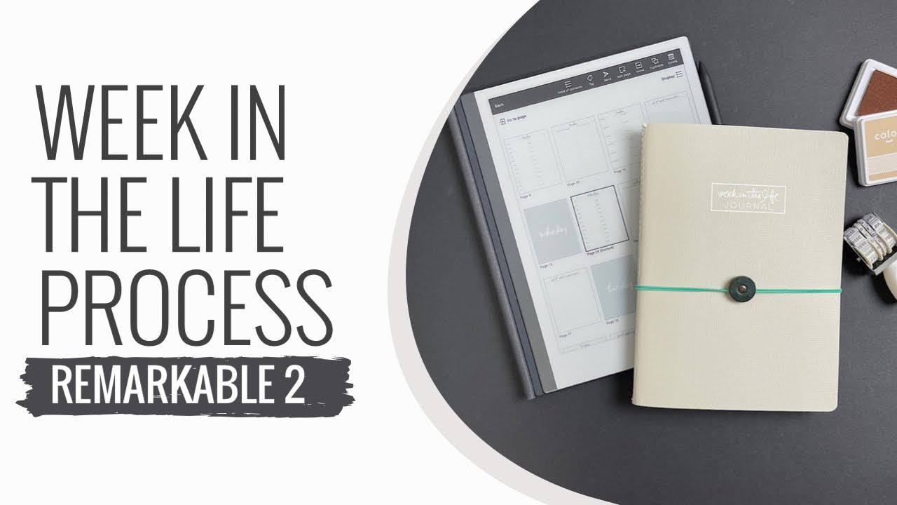 Week In The Life Process 2022 | How I Use My reMarkable 2 To Stay Focused & Keep Up With My Journals