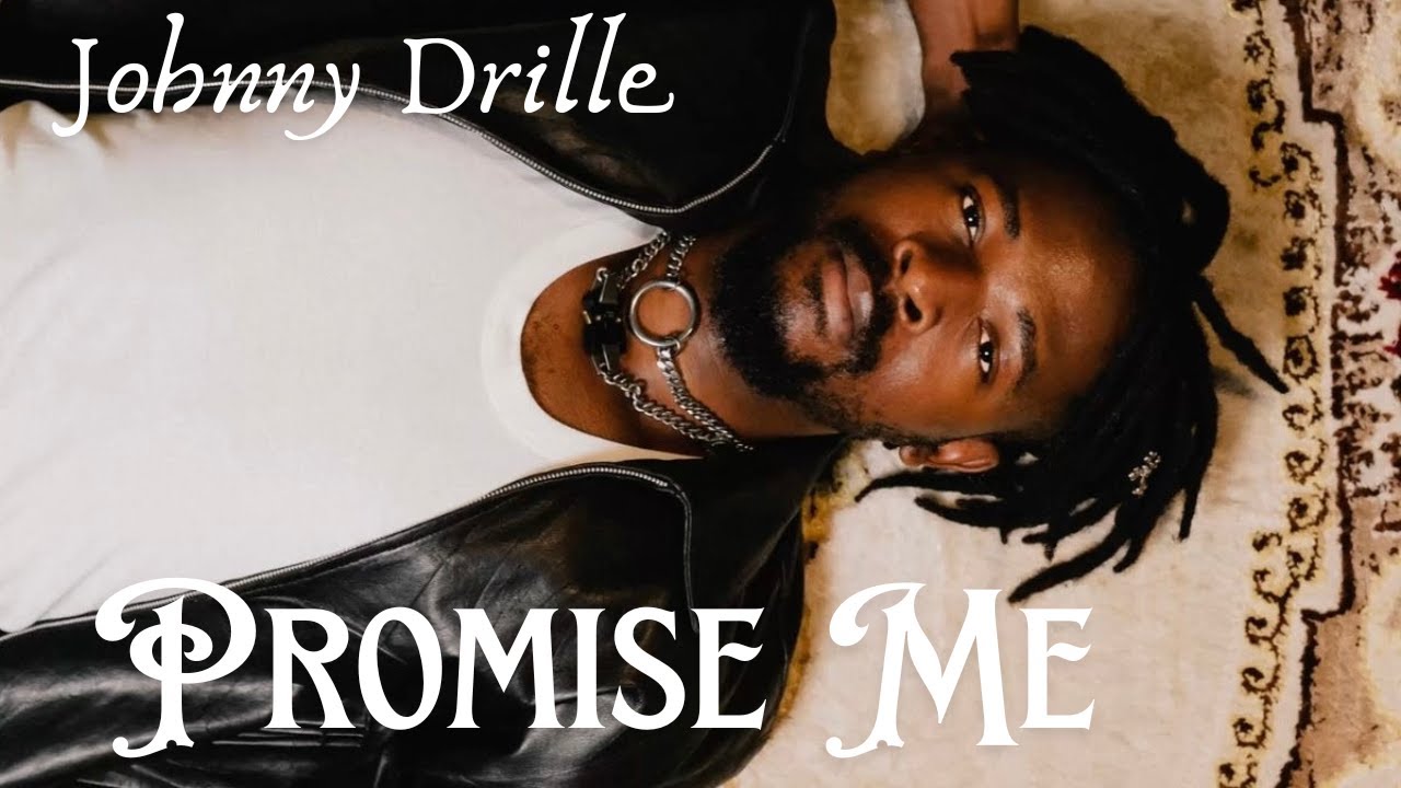 Johnny Drille - Promise Me (Official Lyrics Video)