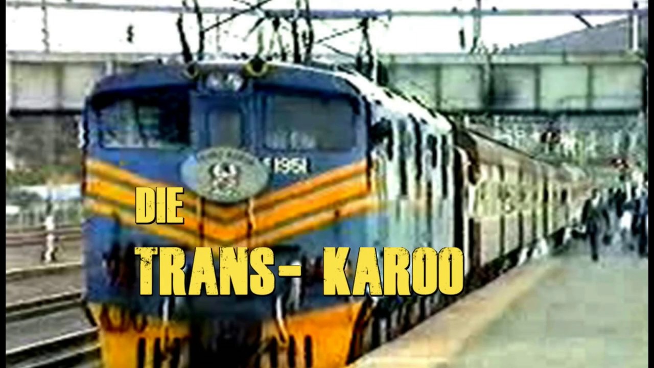 Die Trans Karoo Trein Video