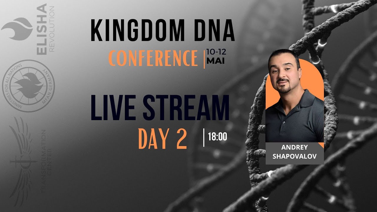 Livestream | Миссия Христа | Андрей Шаповалов | Conference Kingdom DNA 2024 | Day 2 | 18:00
