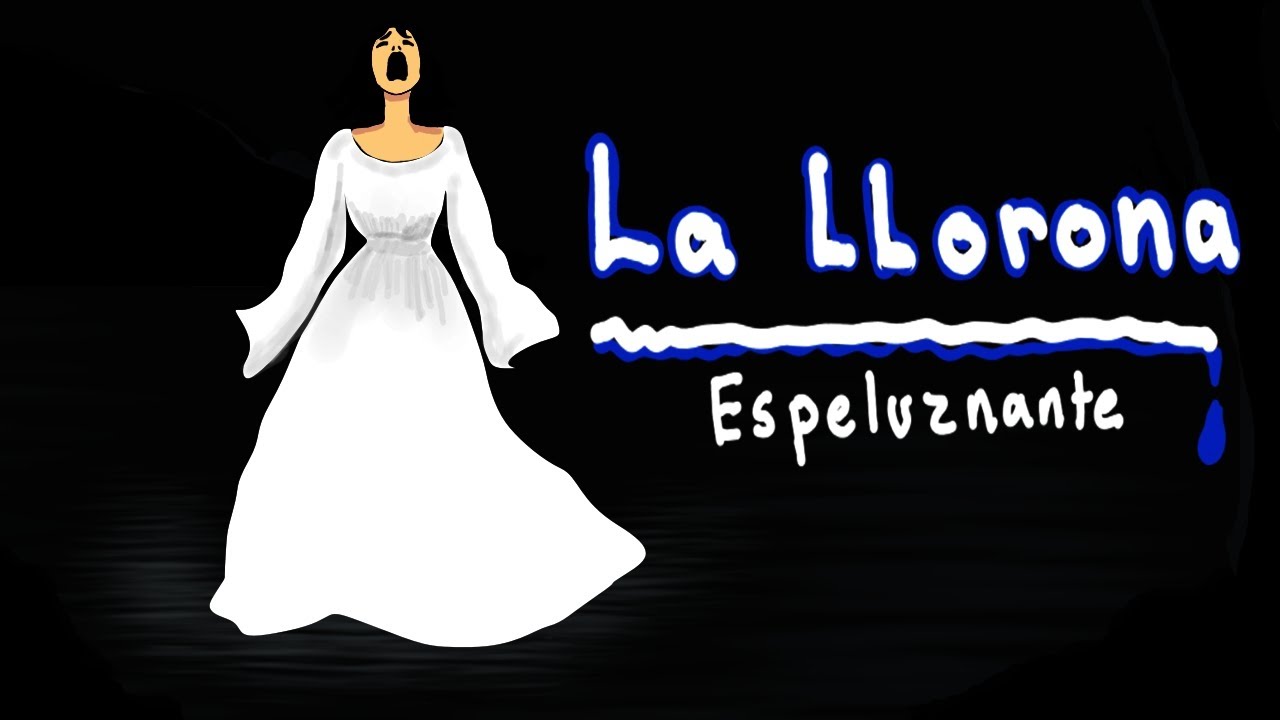 la llorona leyenda de amor y castigo