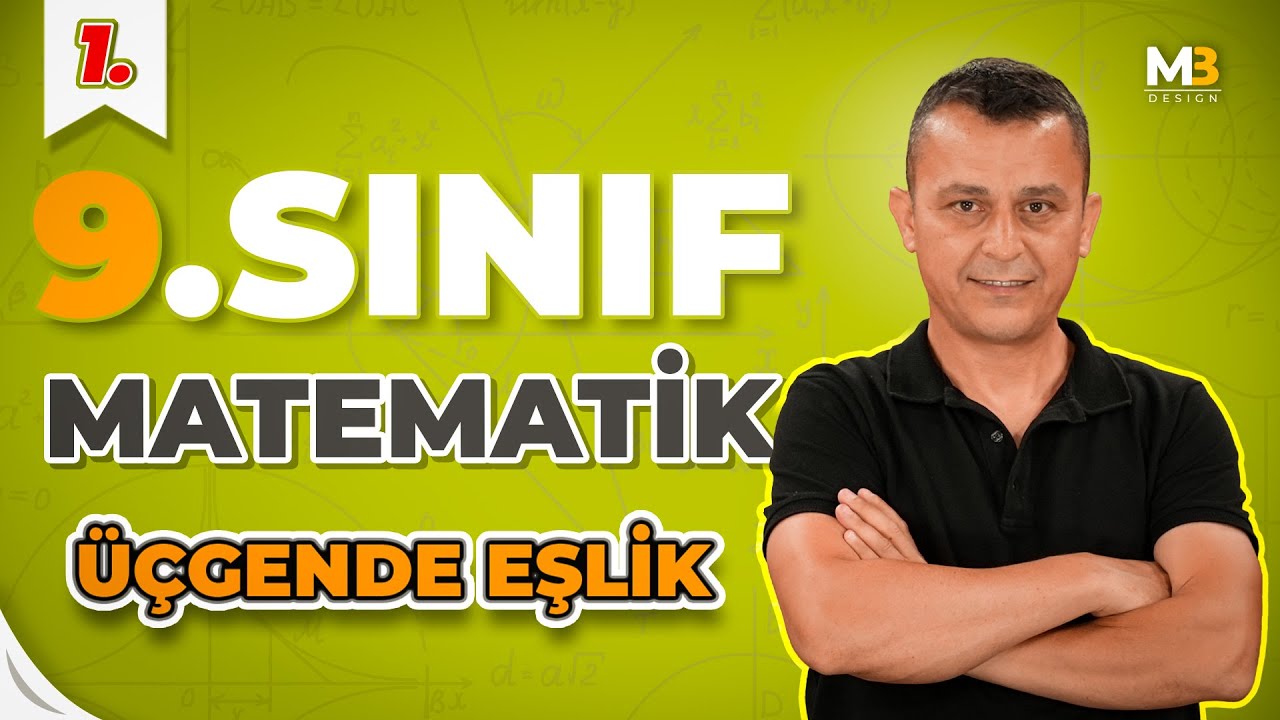 Üçgende Eşlik | 1.Ders 9.Sınıf Matematik | Yeni Müfredat 2025
