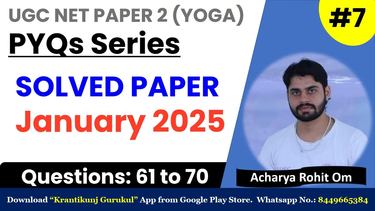 Part 7: (61-70) January 2025 Yoga Paper Solved | NET JRF Yoga | Yoga PYQs Series | Acharya Rohit Om