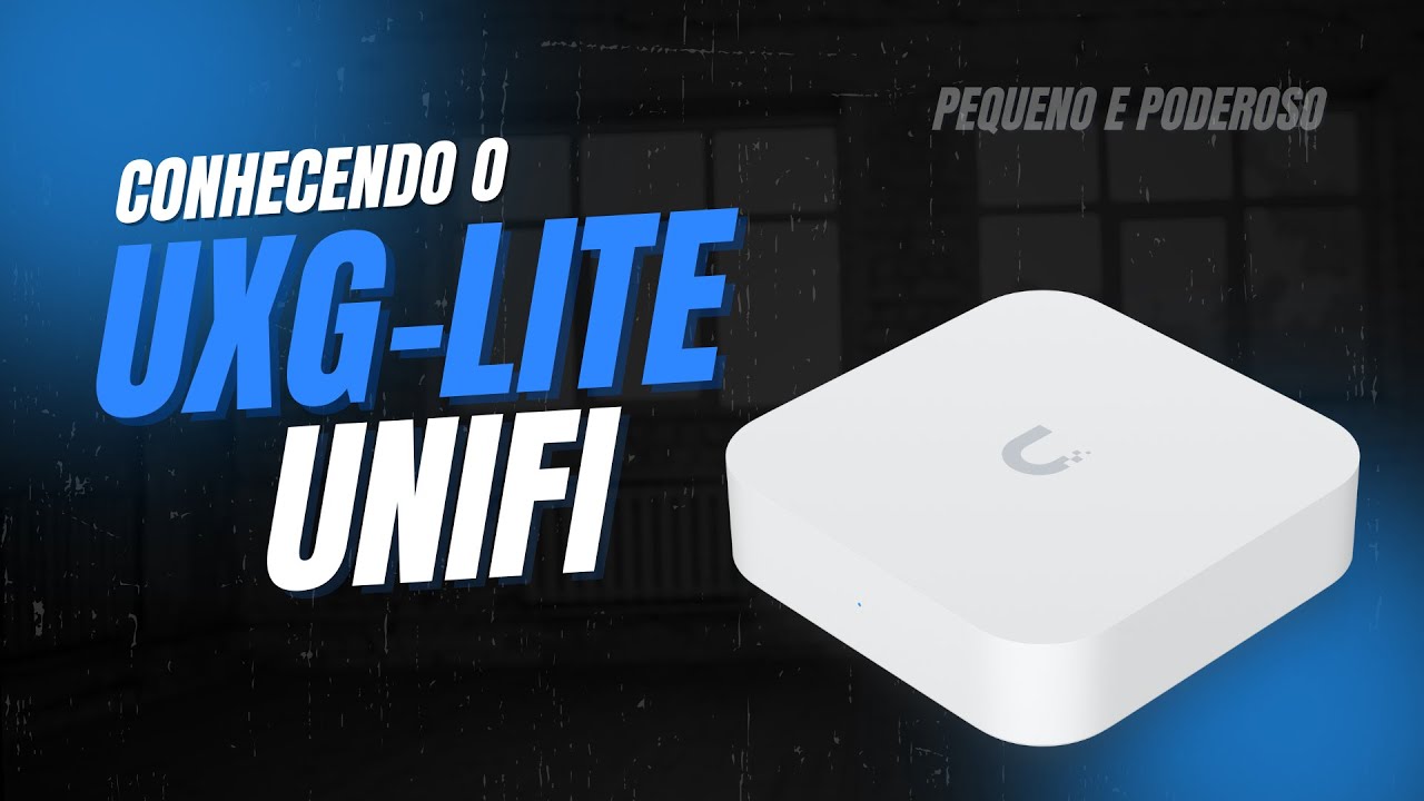Conhecendo o UXG-Lite - UniFi