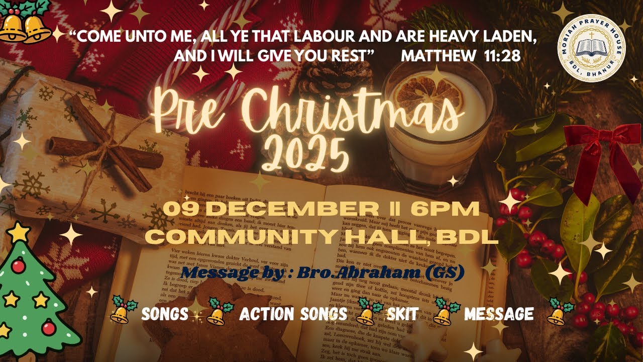 PRE CHRISTMAS 2025 || MORIAH PRAYER HOUSE, BDL || BDL || BHANUR
