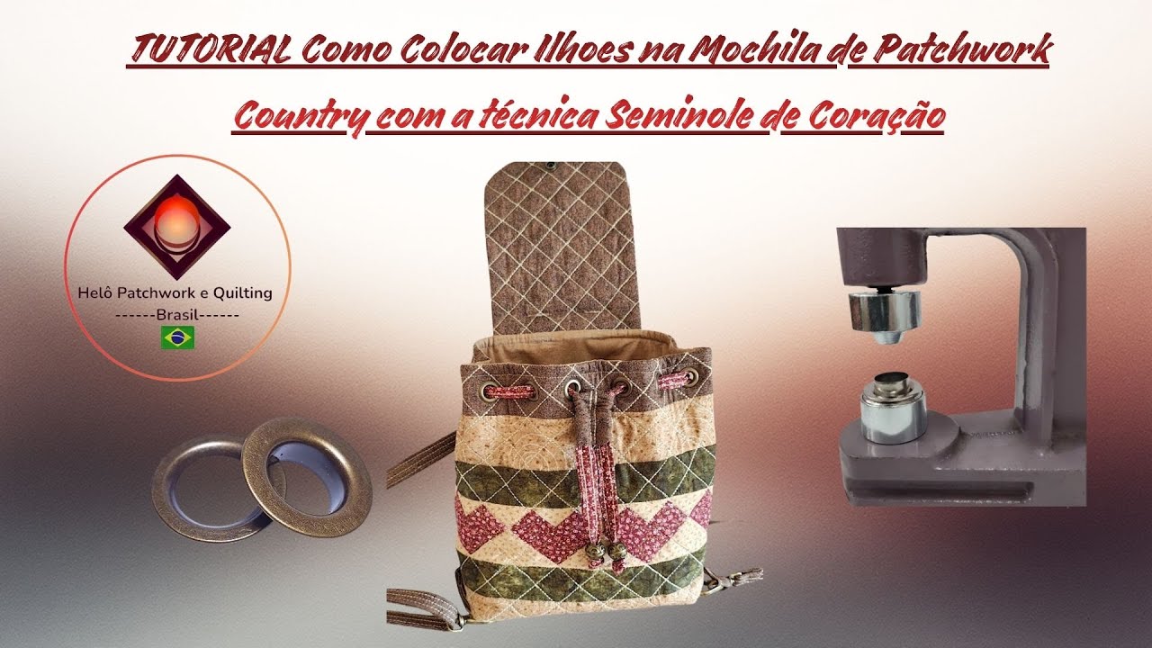 Tutorial Como Colocar Ilhós na Mochila de Patchwork Country com a técnica Seminole de Coração
