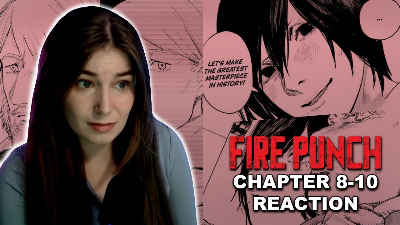 TOGATA Likes Movies...I think? -  FIRE PUNCH MANGA REACTION CHAPTER 8-10!