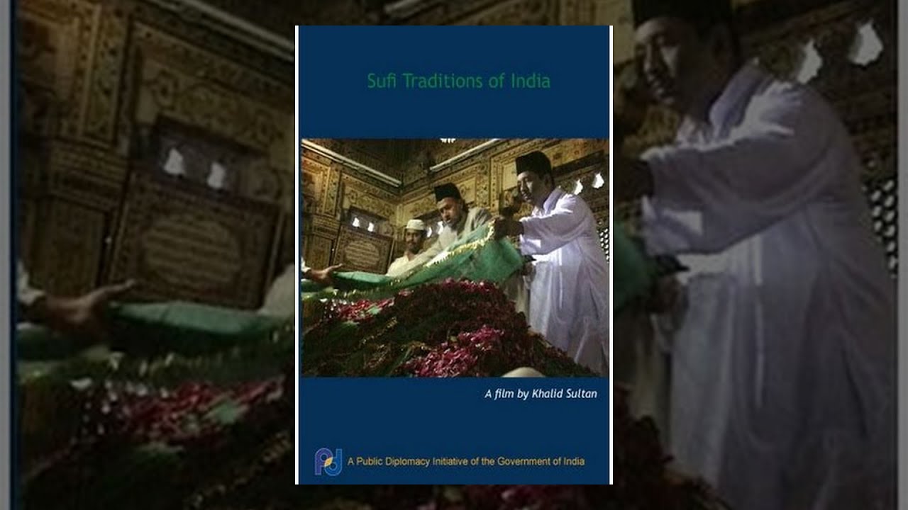 Sufi Traditions of India: Part II (Full Movie)