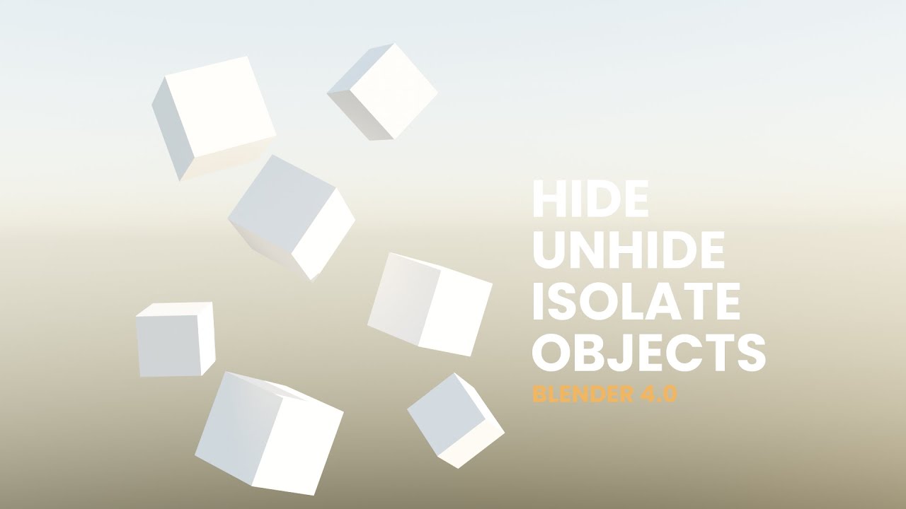 Hide, Unhide, and Isolate Objects in Blender