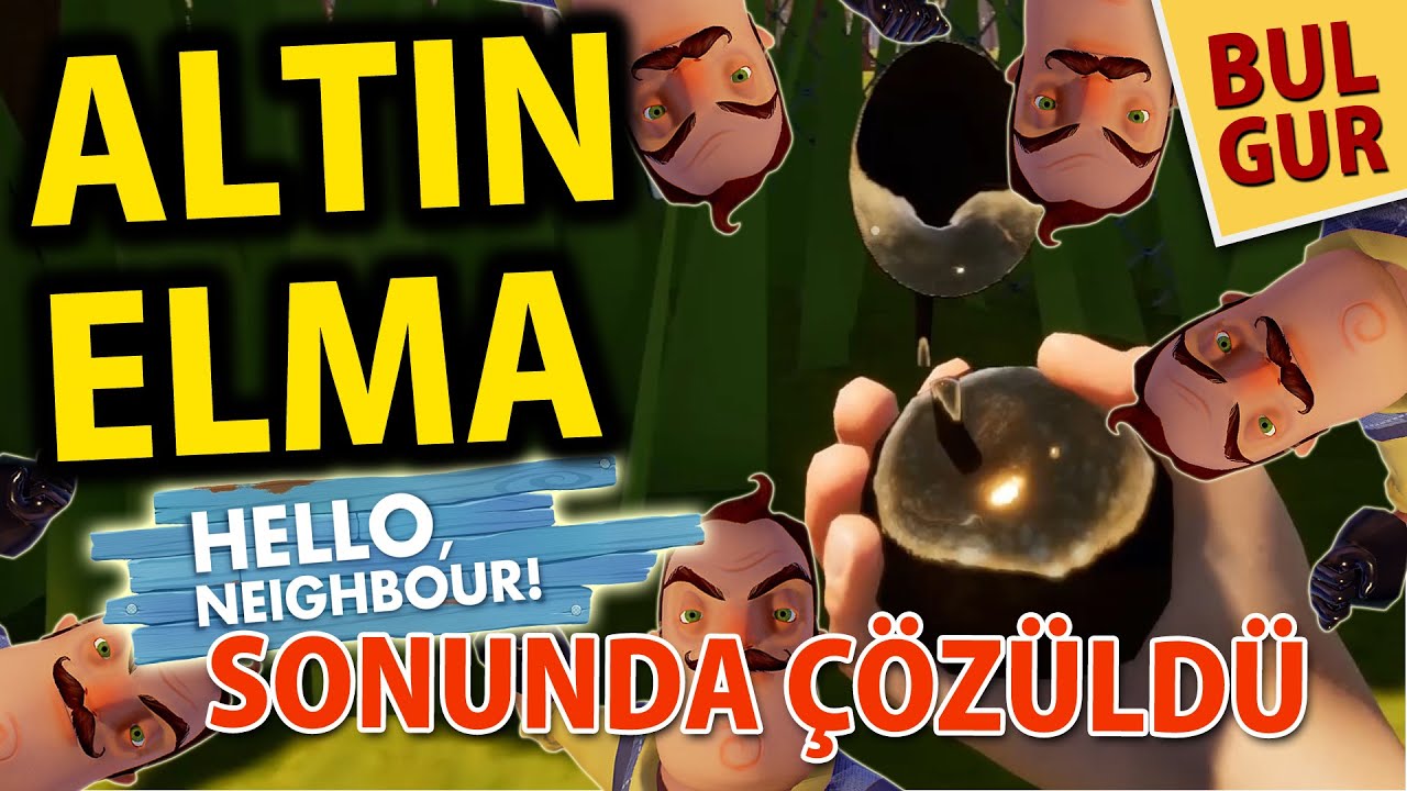 Hello Neighbor Altın Elmayı Artık Çözdüm, Bulgur