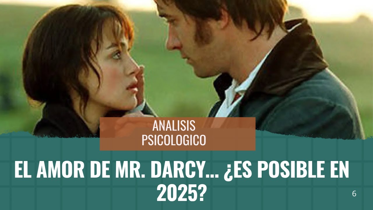 El amor de Mr Darcy, es posible en 2025? | Orgullo y Prejuicio -Análisis psicológico