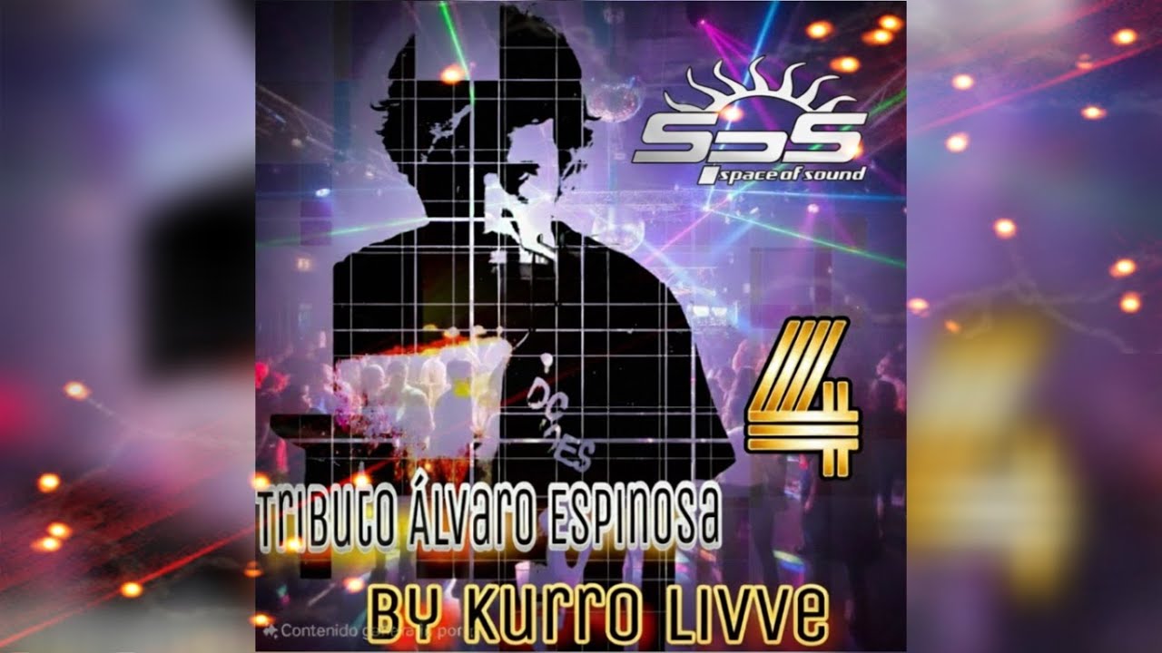 TRIBUTO A ÁLVARO ESPINOSA VOL 4 BY KURRO LIVVE #REMEMBER #SPACEOFSOUND #MACUMBA #ALVAROESPINOSA #DJ 