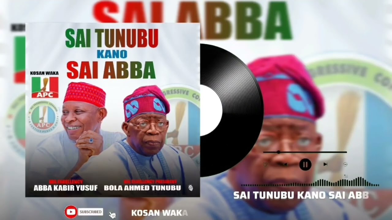 SAI TUNUBU KANO SAI ABBA || SABUWAR WAKAR KOSAN WAKA 
