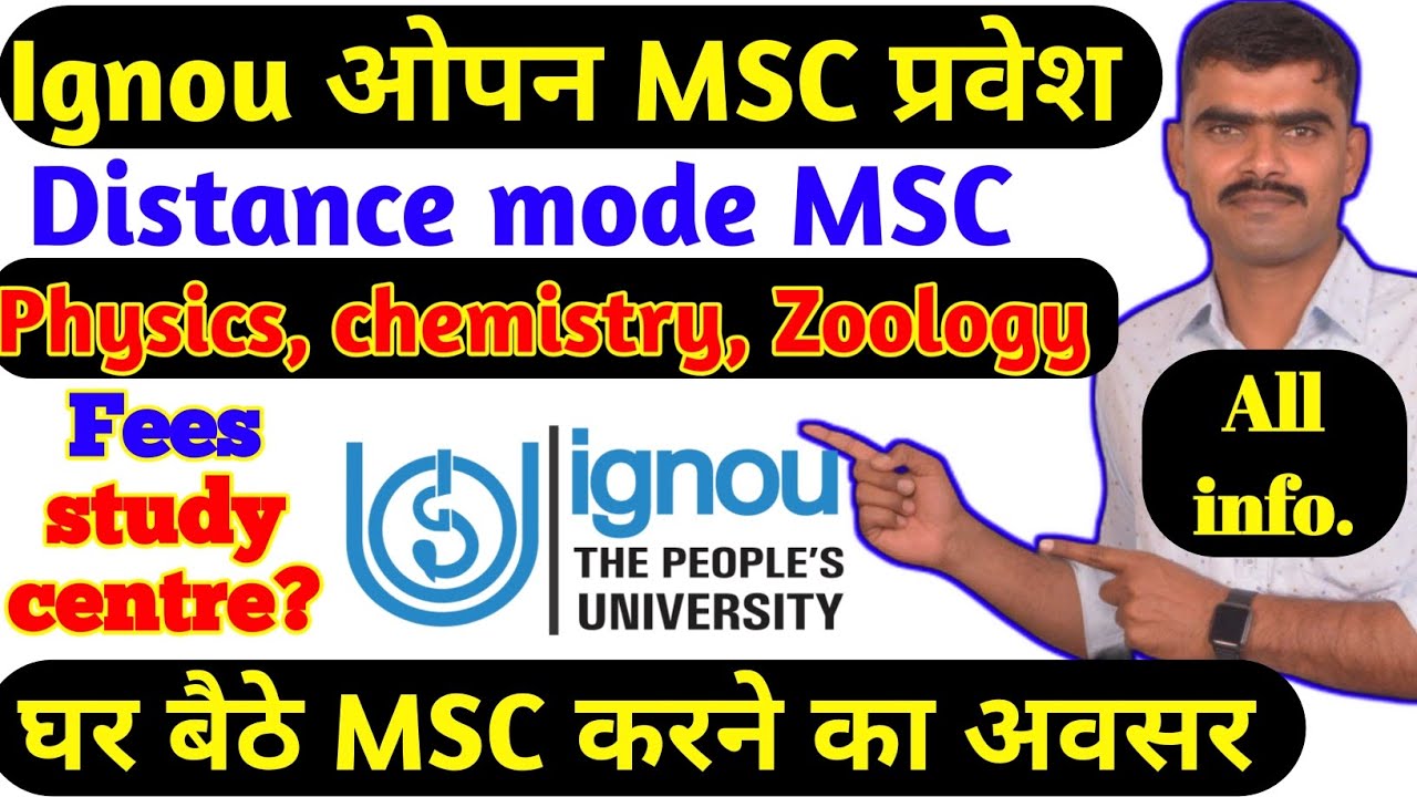 Ignou Open Msc Physics chemistry zoology Distance mode Msc mathematics open Msc Fee study centre All