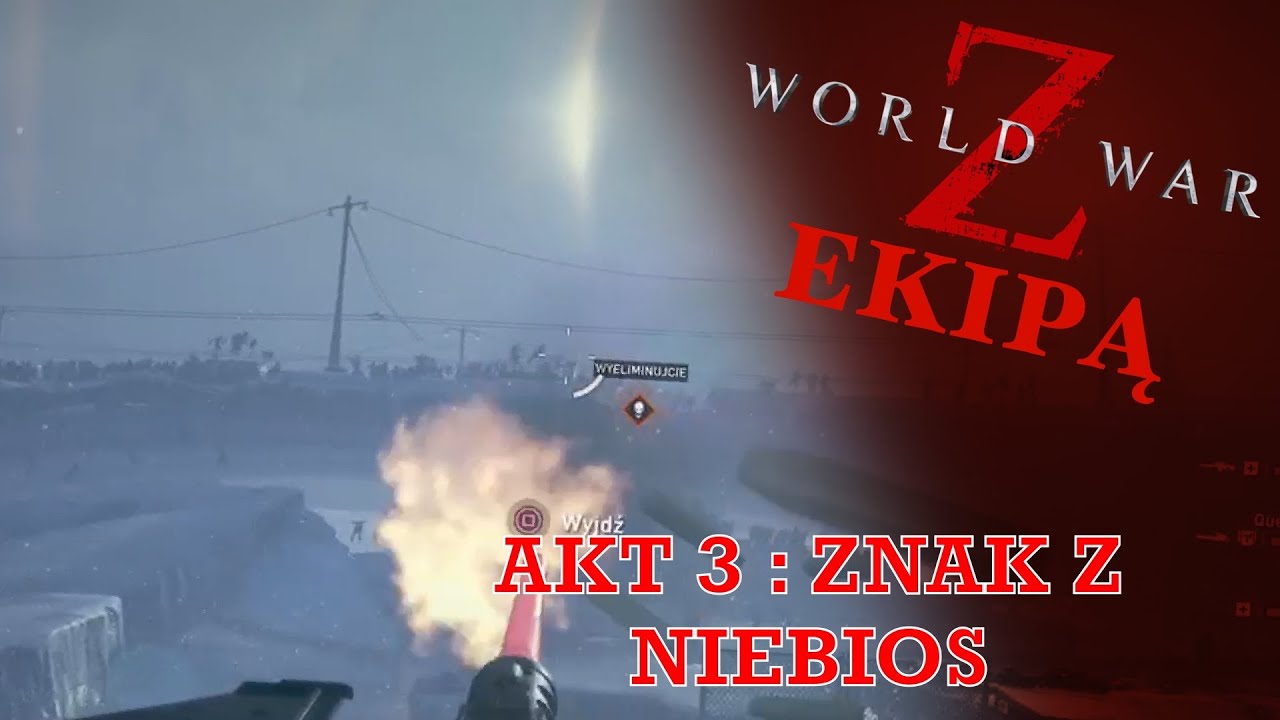 AKT 3: Znak z niebios || World War Z ekipą @Trytytka0 @Hyhjok @ToMatelsky 🧟