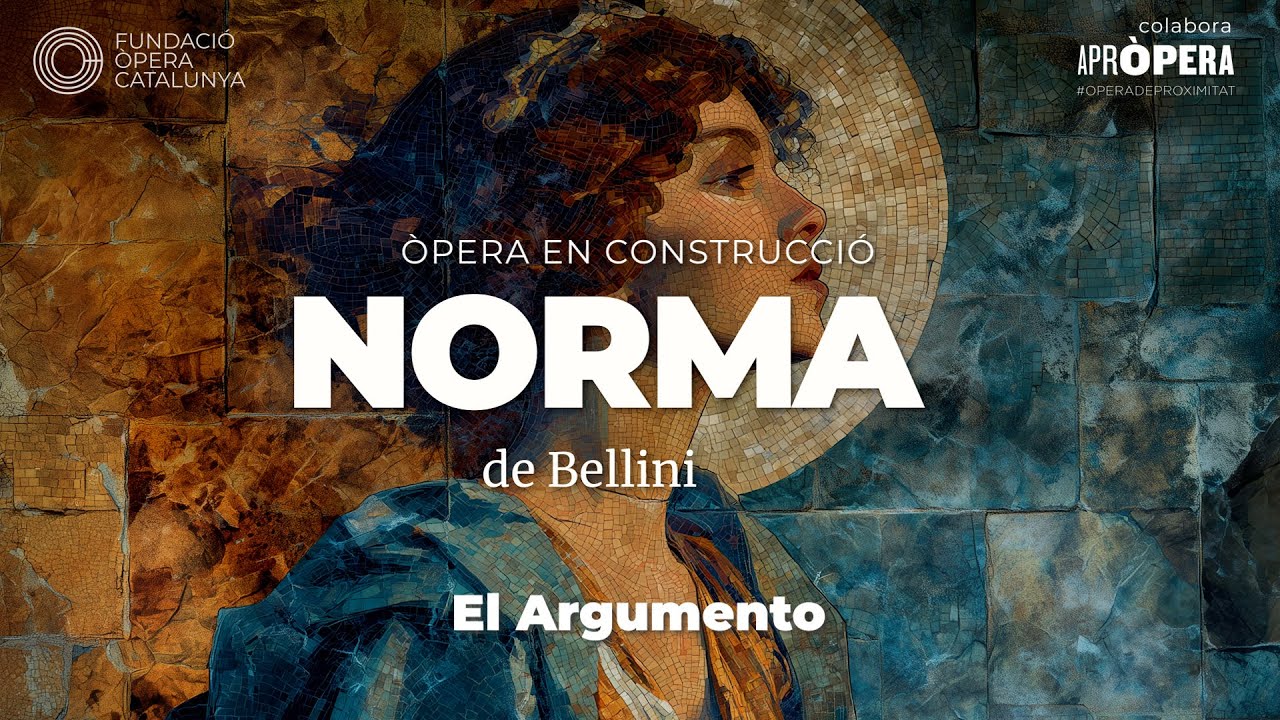 Òpera en construcció 25/26. NORMA: Argument (castellano)