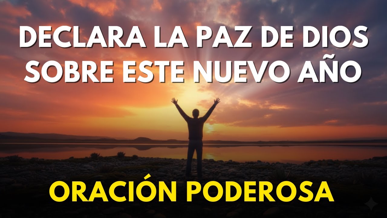 Una Oración para Comenzar el Año con Paz en el Corazón | Oración Poderosa