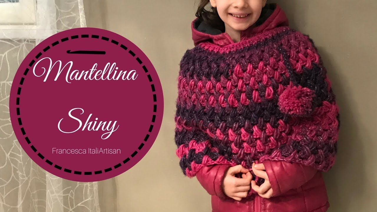 Mantellina Shiny I Cappa all'uncinetto per bambina I Crochet for kids I video tutorial