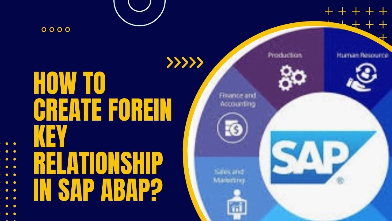 Foreign Key in sap | How to create foreign key relationship | sap abap foreign keys relations