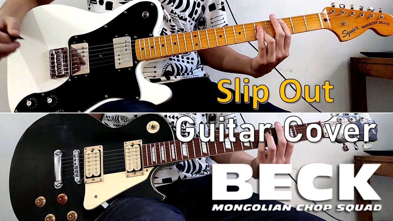 SLIP OUT (Little More Than Before) - BECK (MONGOLIAN CHOP SQUAD) | FULL GUITAR COVER
