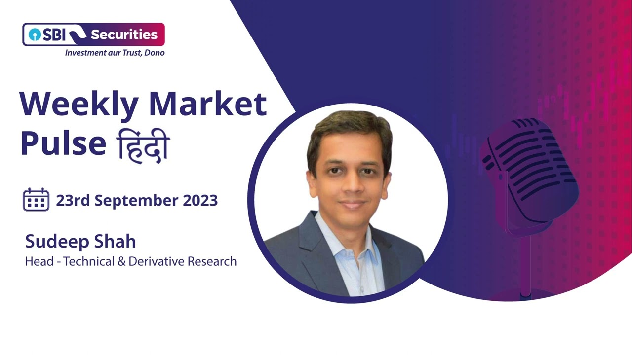 Weekly Market Pulse - Hindi: 23rd September 2023