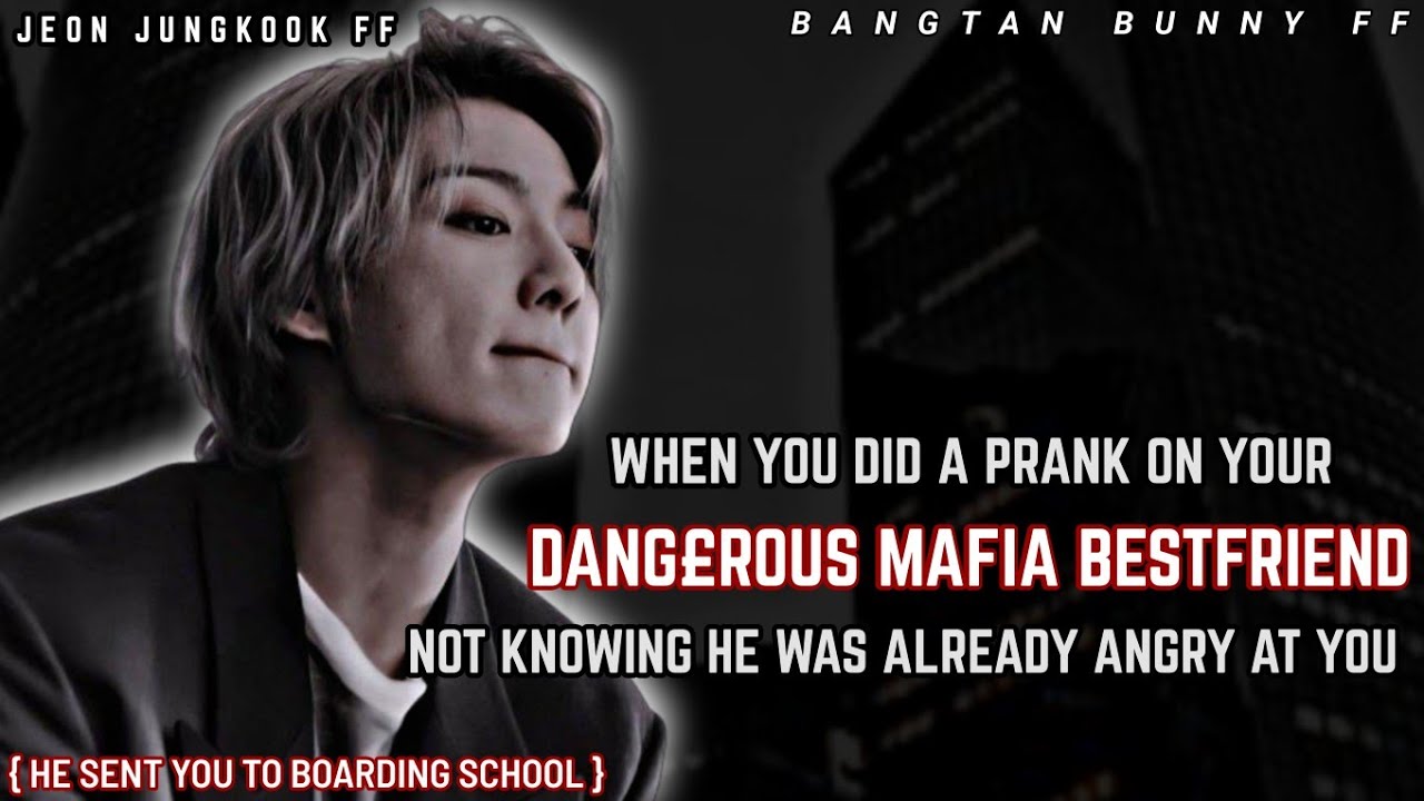 You Did a Prank on Your Dang£rous Mafia Best Friend not knowing... || JKFF