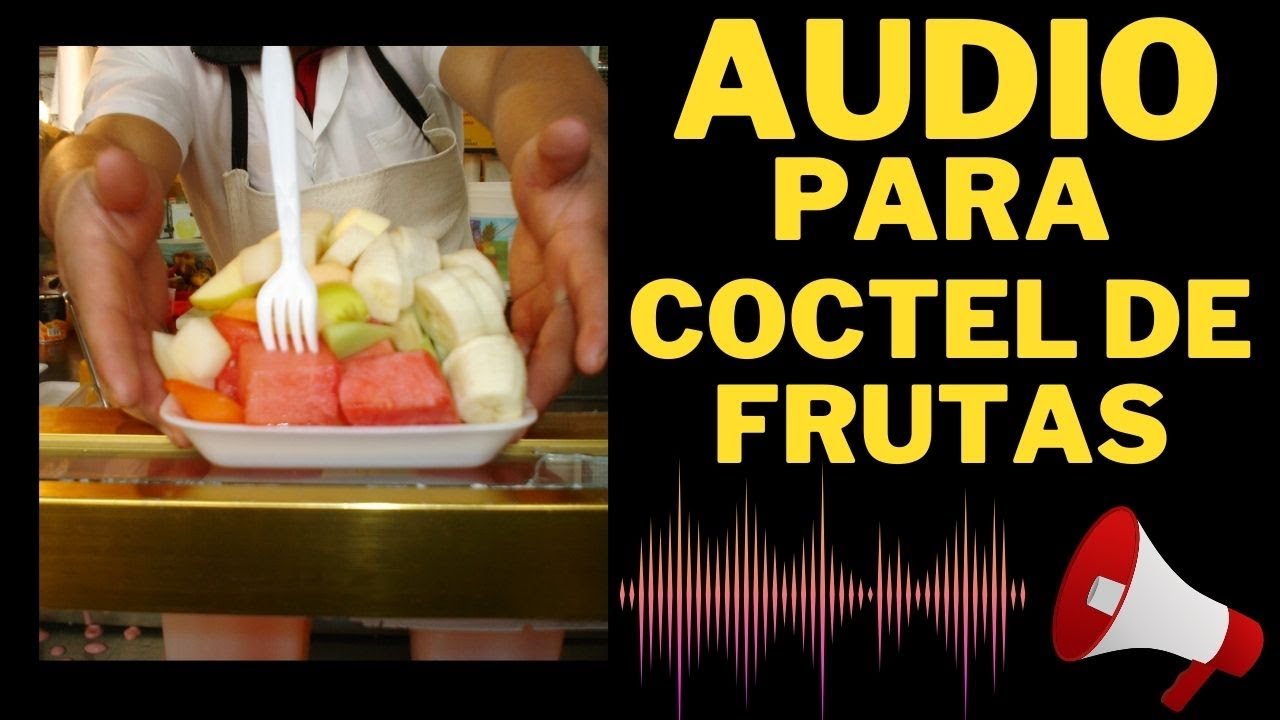 📢AUDIO para Vender COCTEL DE FRUTAS 🍹🍉