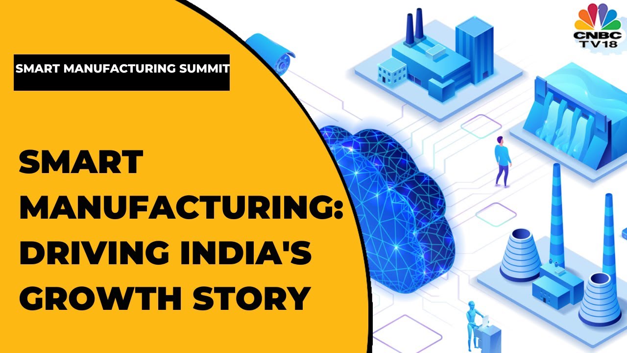 Smart Manufacturing Summit: Experts On Key Factors Propelling Growth Of Manufacturing Industry