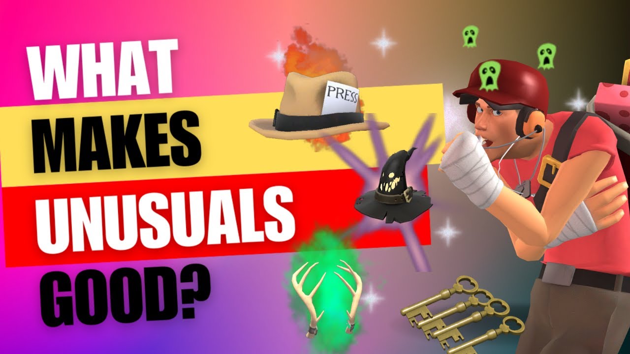 What Makes Unusuals Good? [TF2 Trading]