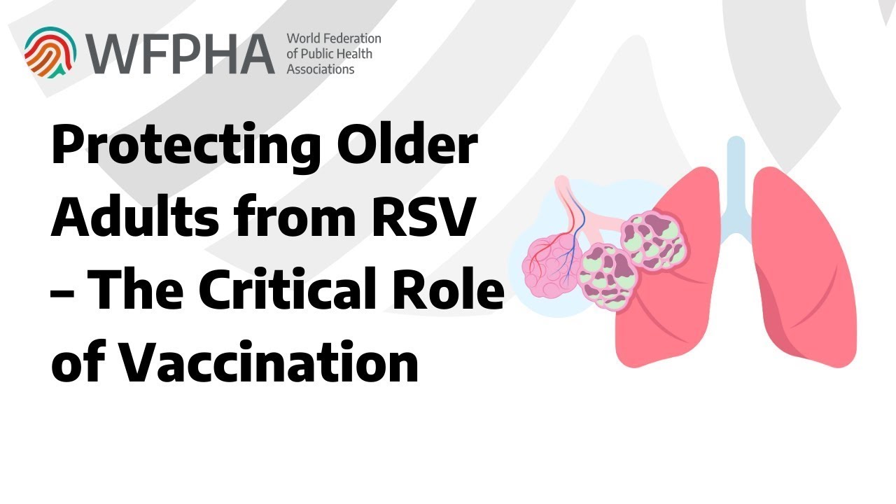 WFPHA | Protecting Older Adults from RSV &ndash; The Critical Role of Vaccination