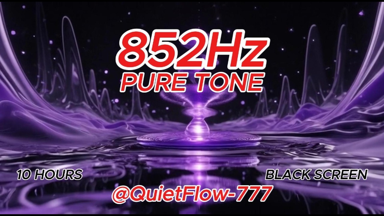 852Hz Pure Tone 🟣 Intuition & Inner Awareness (10 Hours) | Black Screen | No Mid-Roll Ads #852Hz