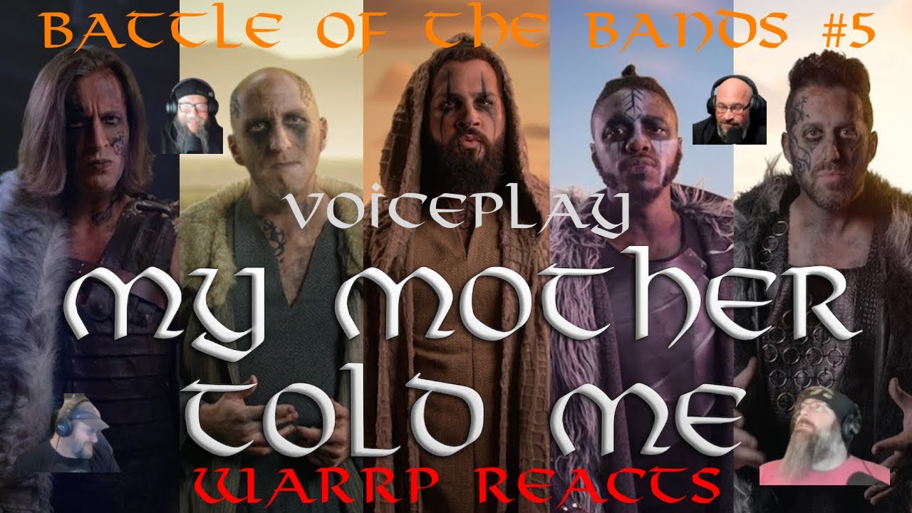 MY MOTHER TOLD ME - BATTLE OF THE BANDS #5!  WARRP Reacts to VoicePlay #Vikings #valhalla