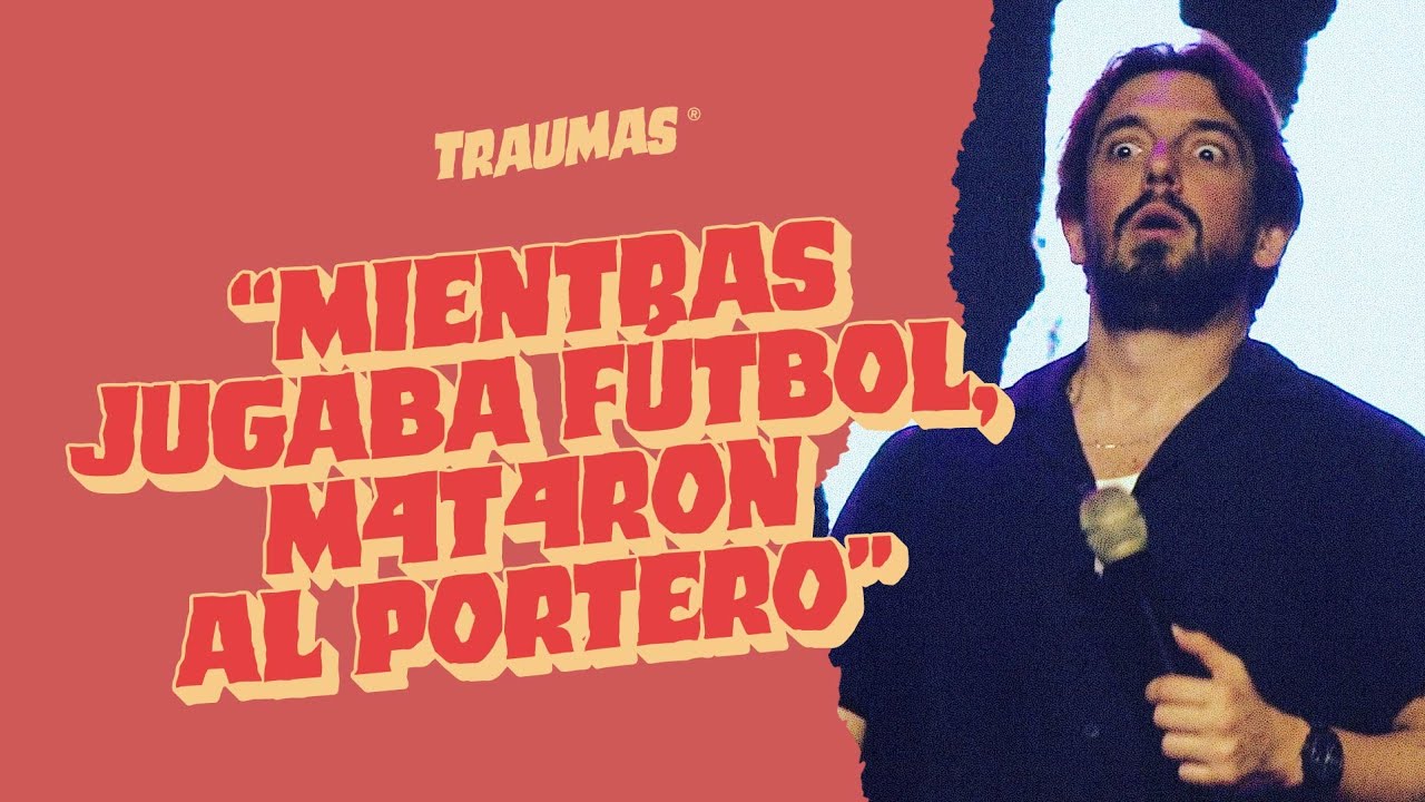 TRAUMAS 65 - “MIENTRAS JUGABA FÚTBOL, M4T4RON AL PORTERO