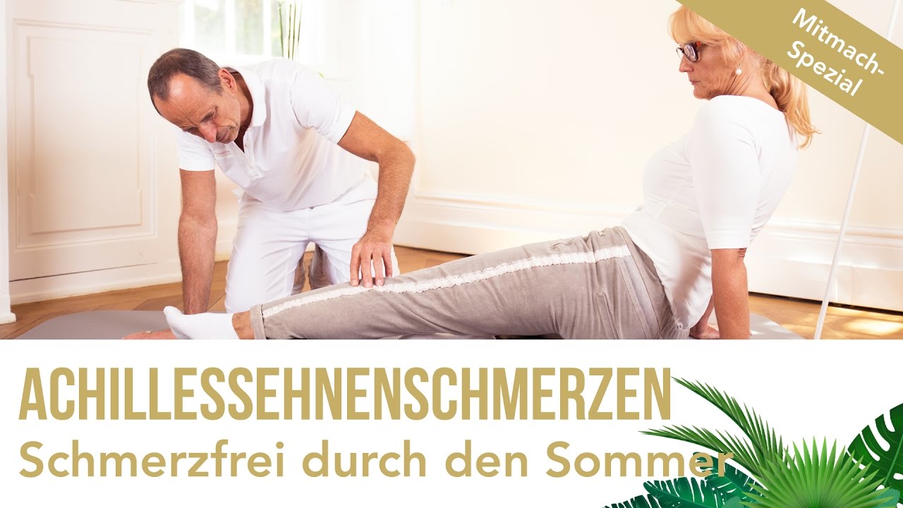 Achillessehnenschmerzen - Übungen zum Mitmachen | Schmerzfrei durch den Sommer | Faszien-Training