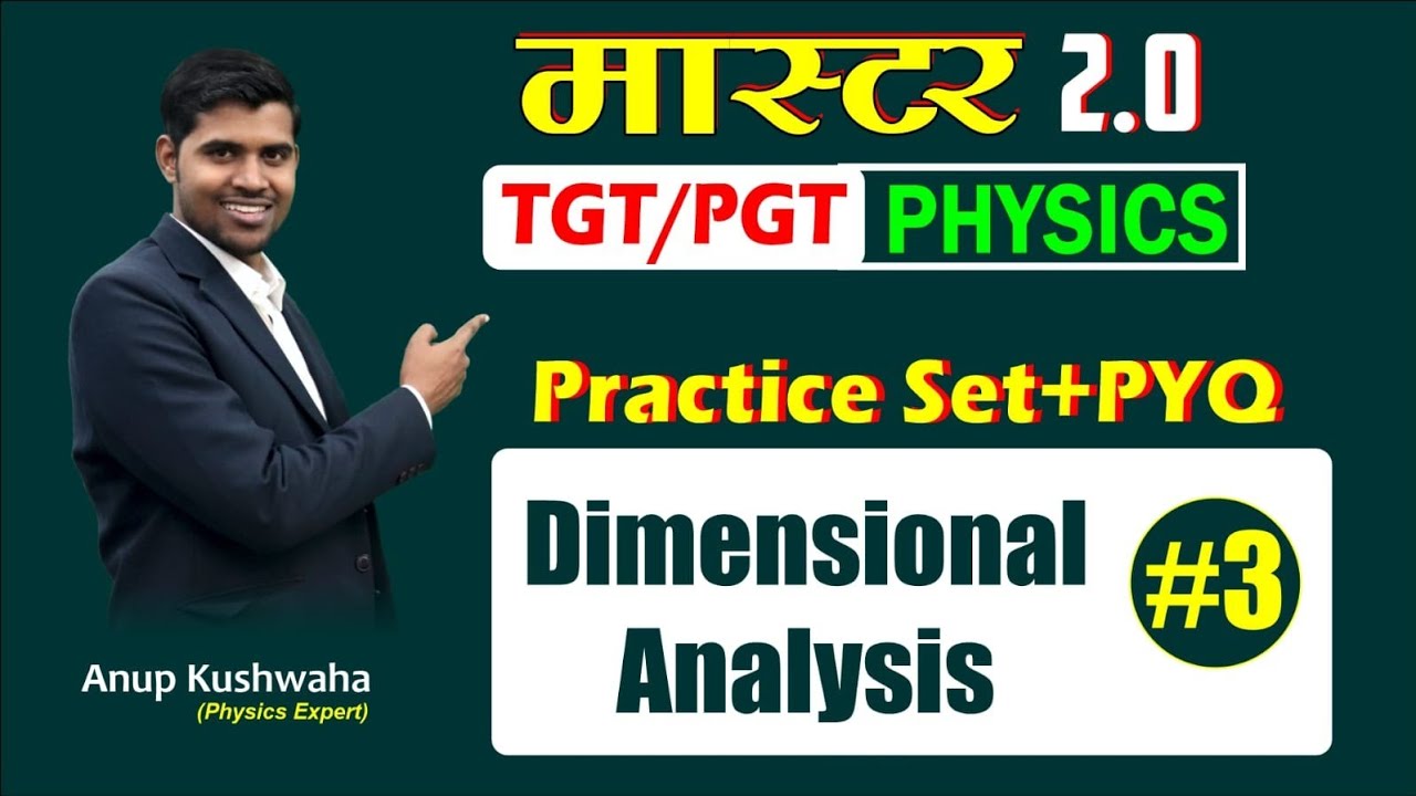 Master 2.0✍️||L-03||TGT/PGT Physics..Previous Year Questions|Dimensional Analysis. Physics Scholar