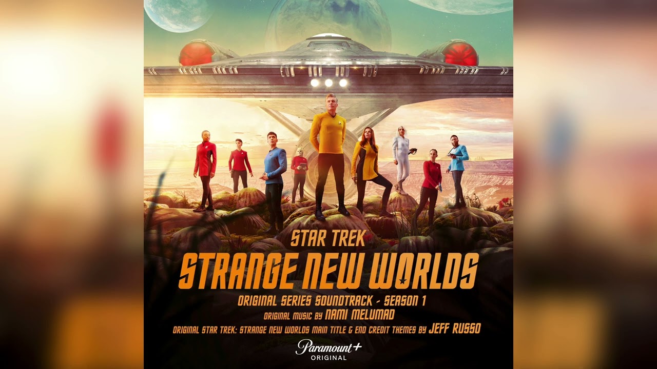 Nami Melumad - Home Is Where The Helm Is - Star Trek: Strange New Worlds Original Series Soundtrack