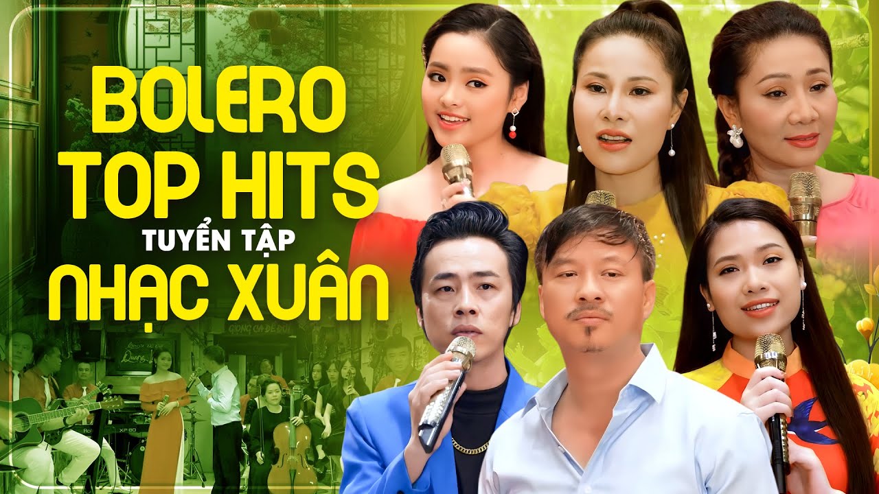 Bolero Top Hits Tuyển Tập Nhạc Xuân Chào Mừng Năm Mới 🌸 Liên Khúc Nhạc Xuân Nghe Là Muốn Về Nhà