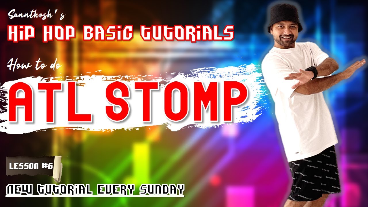 Santosh's Hip Hop Basic Tutorial 6 - How to do ATL STOMP | Basic Hip Hop Moves for Beginner