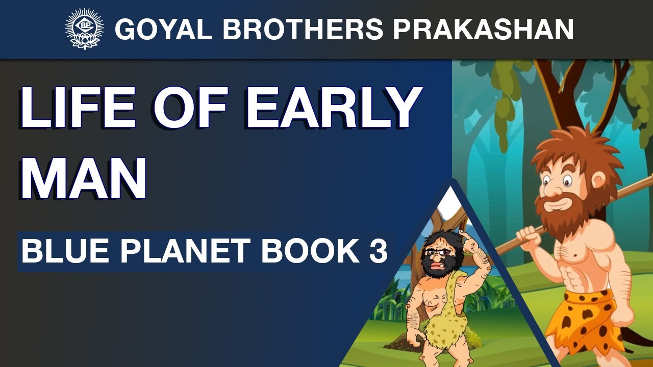 Life of Early Man