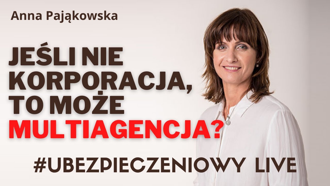 Jeśli nie korporacja, to może multiagencja ❓ ubezpieczeniowyLIVE