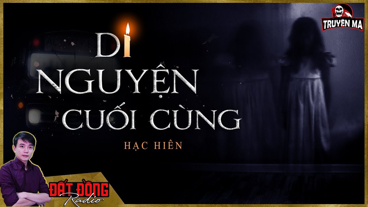 Truyện ma : DI NGUYỆN CUỐI CÙNG - Kết quả của thói đời trọng nam khinh nữ