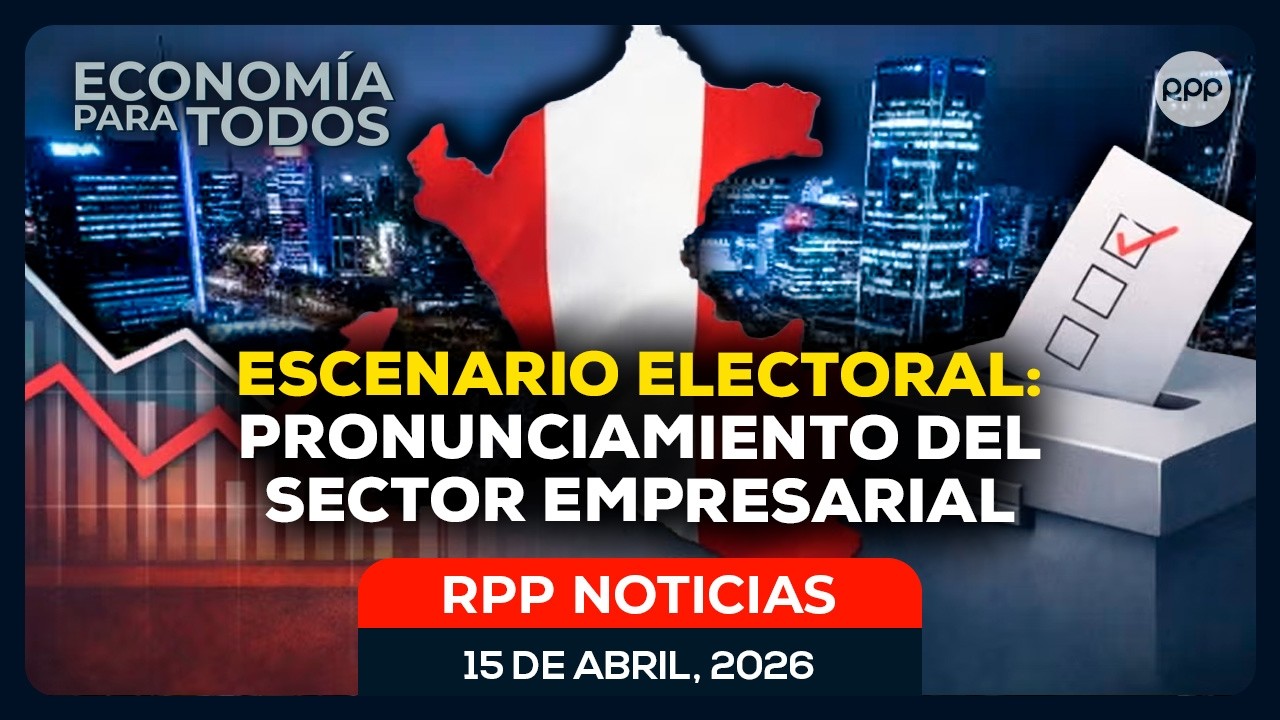 🔴 EN VIVO | ELECCIONES 2026: SECTOR EMPRESARIAL SE PRONUNCIA | IMPACTO EN EL D&Oacute;LAR #ECONOMIAXTODOS