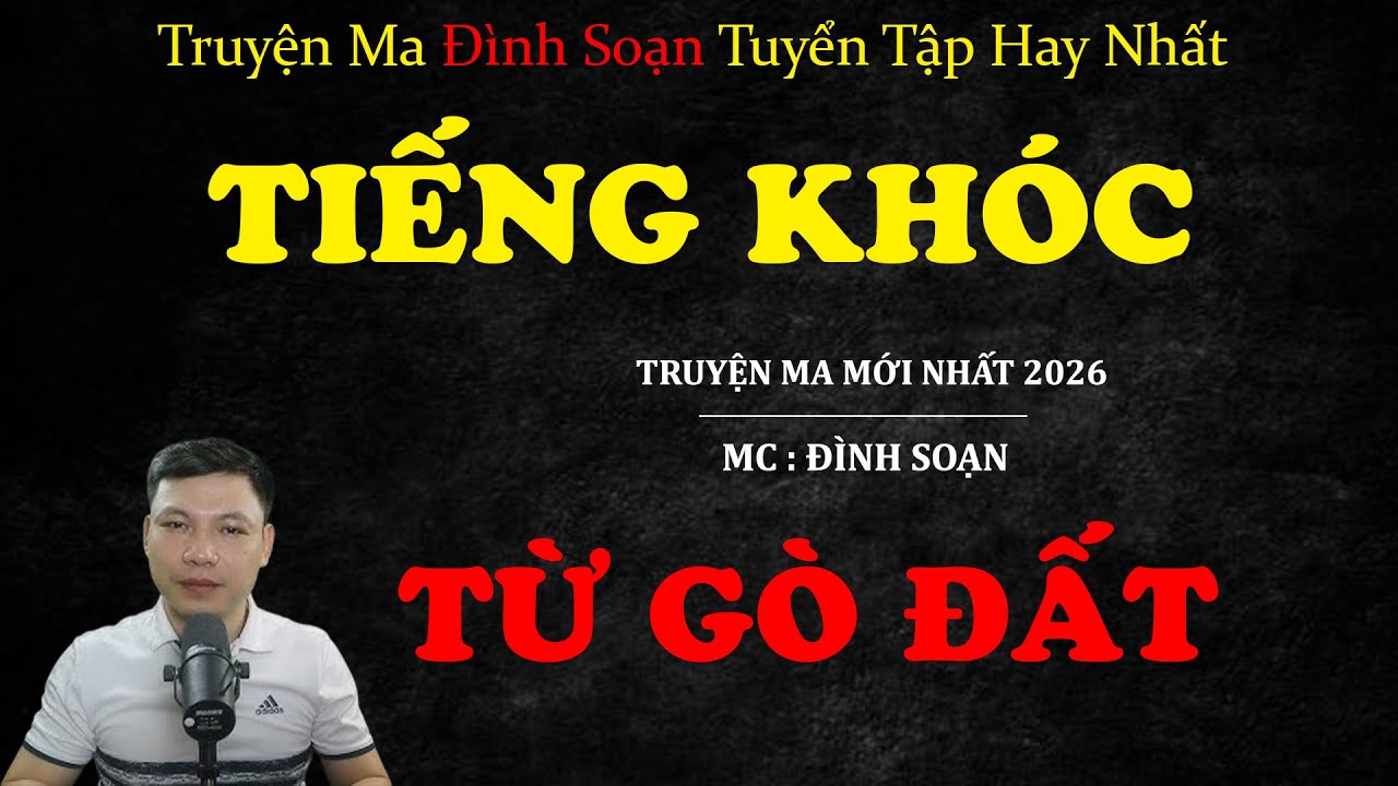 TIẾNG KHÓC TỪ GÒ ĐẤT | Truyện ma Kinh Dị | Truyện Ma MC Đình Soạn Tuyển Tập Hay Nhất