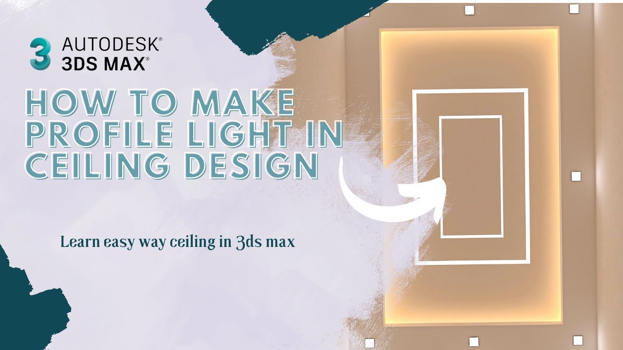 How to make Profile light in ceiling design | In 3ds max