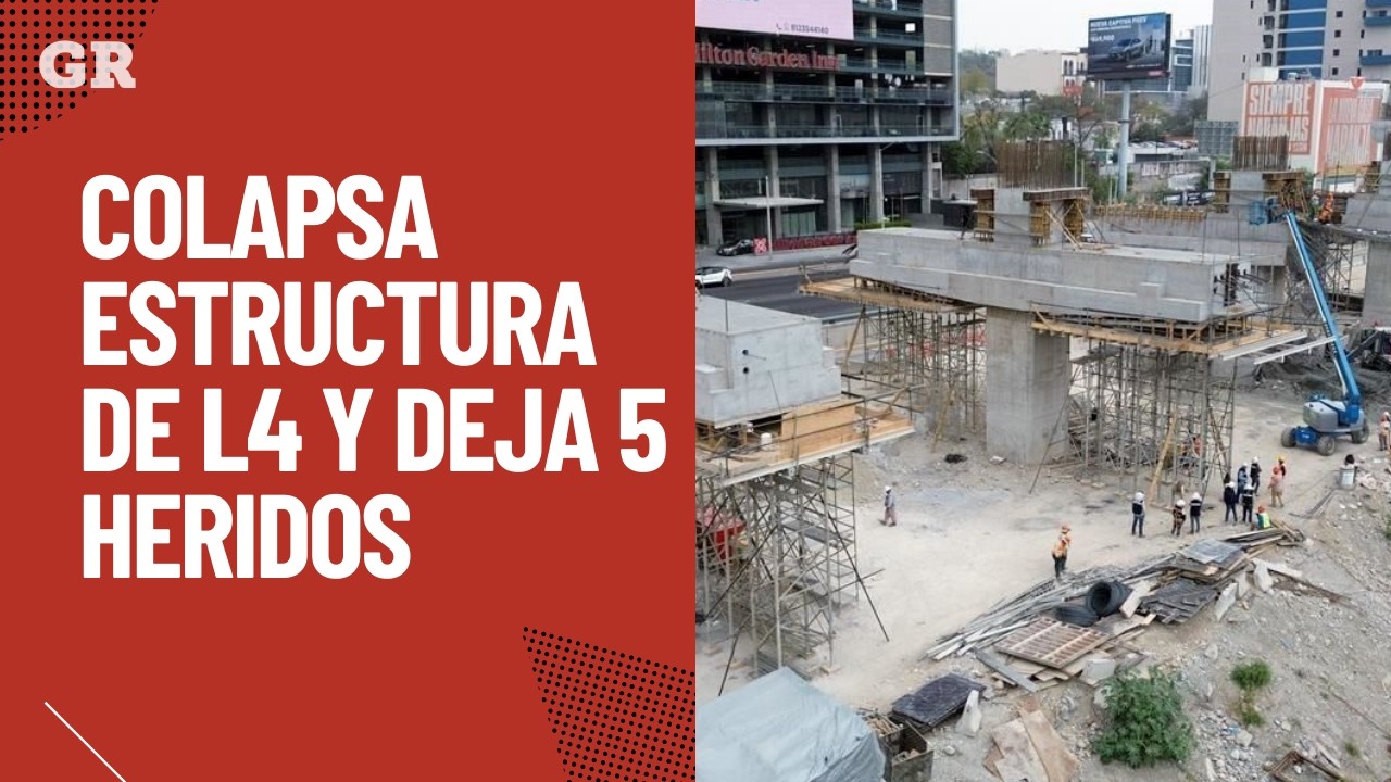 Estructura de L4 colapsa y deja 5 heridos | Monterrey