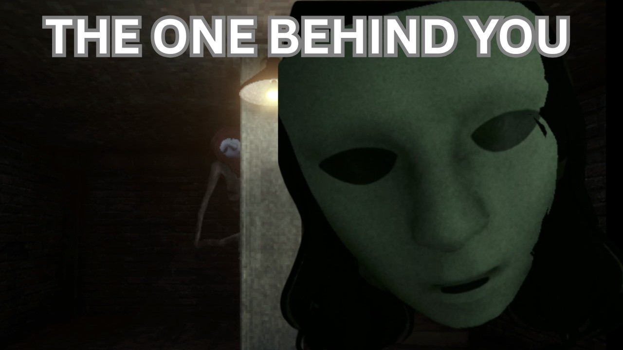He Found You... | The One Behind You