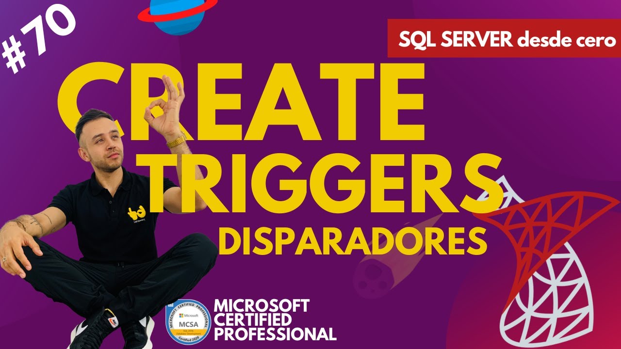 CREATE TRIGGERS (Disparadores) en SQL Server - #70 Microsoft SQL Server desde cero