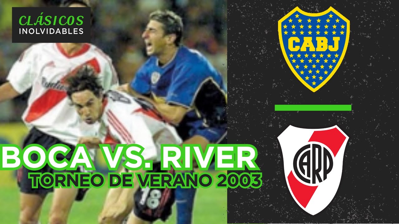 CL&Aacute;SICOS INOLVIDABLES: BOCA VS. RIVER - TORNEO DE VERANO 2003 | El Gr&aacute;fico