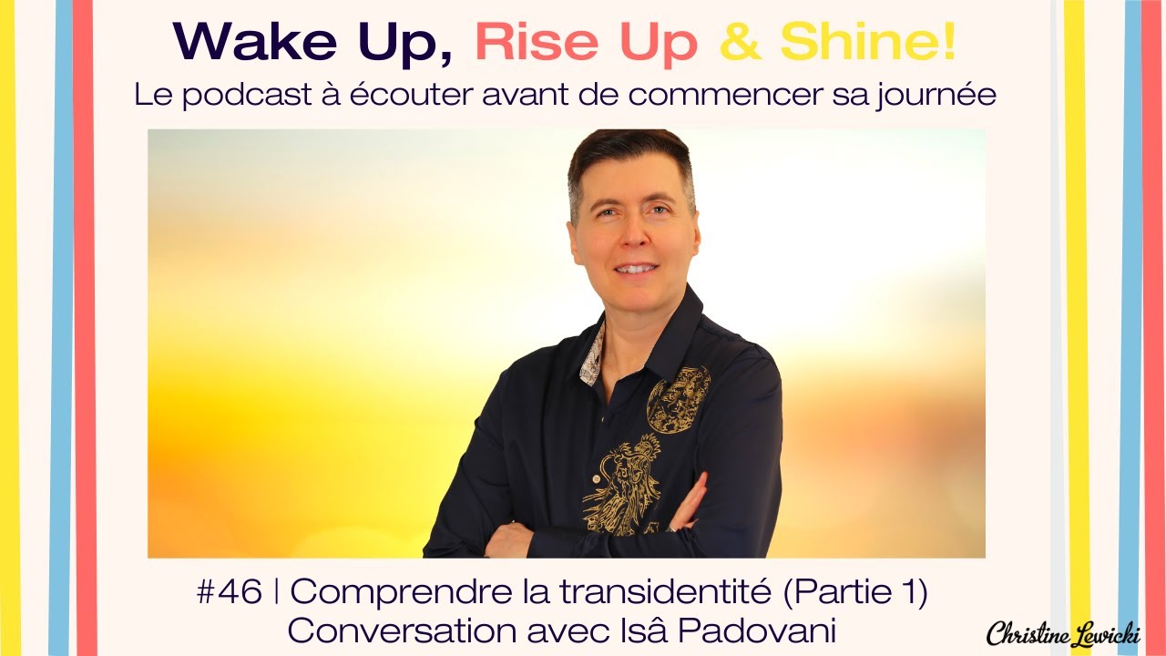 #46 | Comprendre la Transidentité (1ère partie) | Isâ Padovani