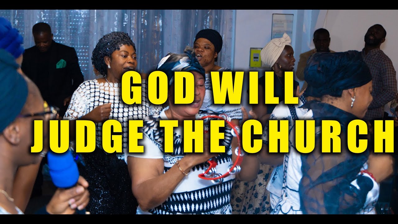 GOD WILL JUDGE THE CHURCH